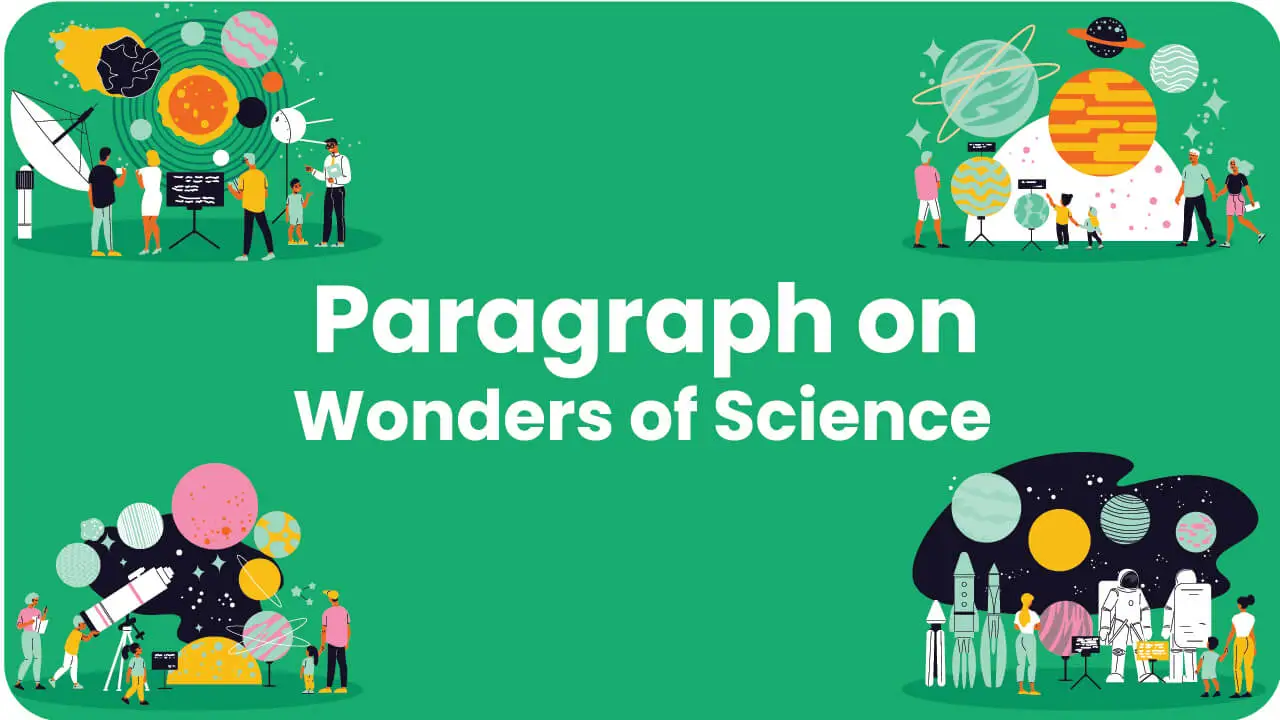 Paragraph On Wonders Of Science In 100 200 300 Words 5989